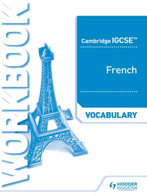 cover image of Cambridge IGCSE&#8482; French Vocabulary Workbook